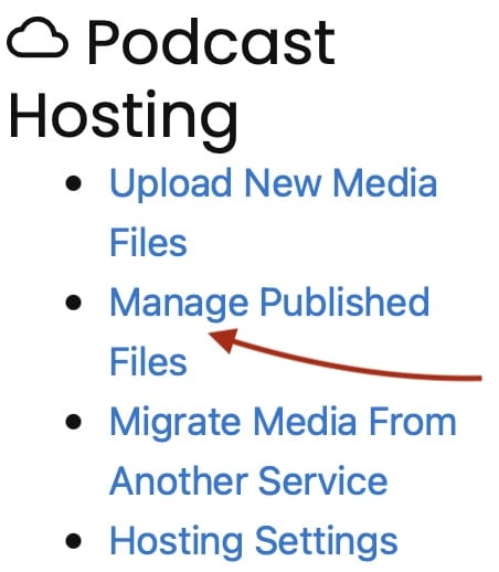 Screenshot of Podcast Hosting box with a red arrow pointing at the Manage Published Files link