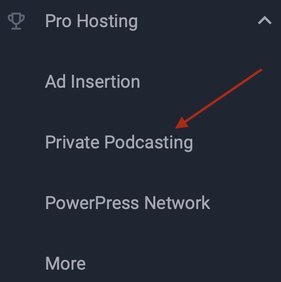 Screenshot of the Pro Hosting menu with a red arrow pointing toward the Private Podcasting link