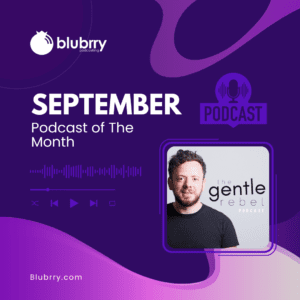 The Gentle Rebel is Blubrry's Podcast of the Month